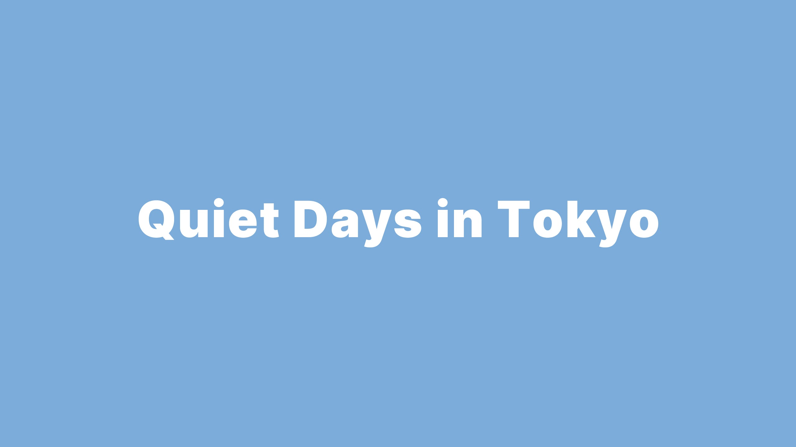 Quiet Days in Tokyo